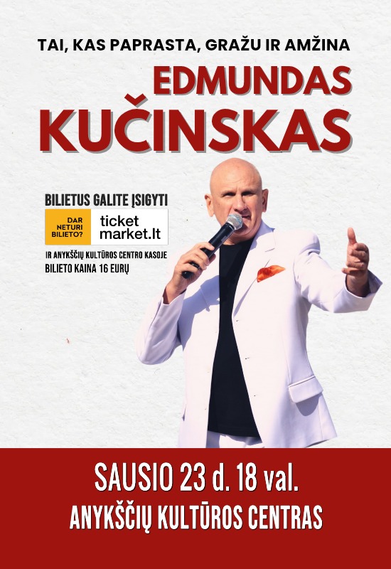 Atlikėjo Edmundo Kučinsko koncertas „Tai, kas paprasta, gražu ir amžina“