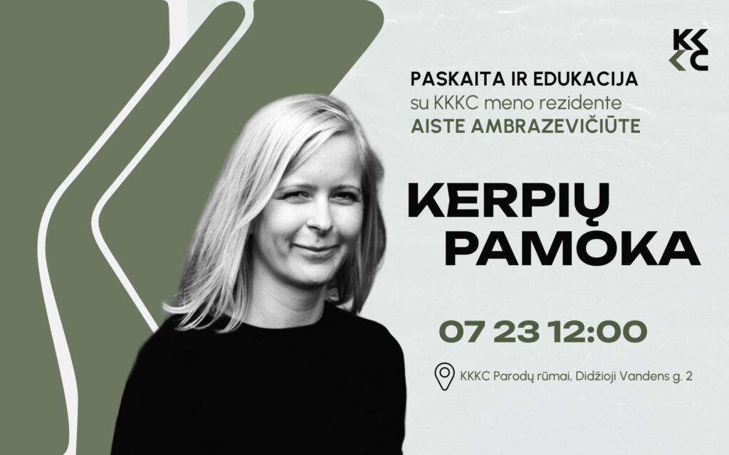 Paskaita ir edukacija „Kerpių pamoka“ su KKKC meno rezidente Aiste Ambrazevičiūte