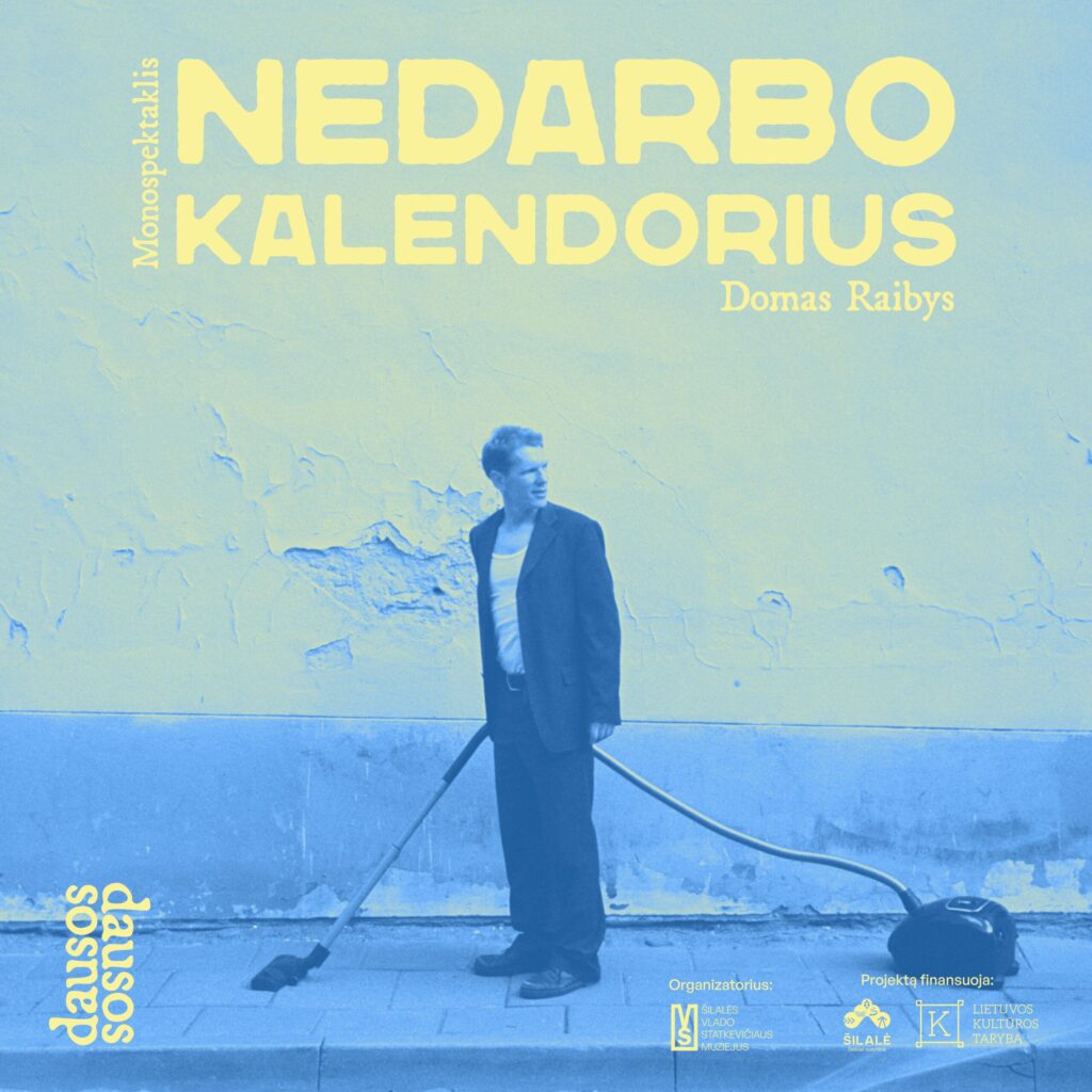Domo Raibio monospektaklis „Nedarbo kalendorius“
