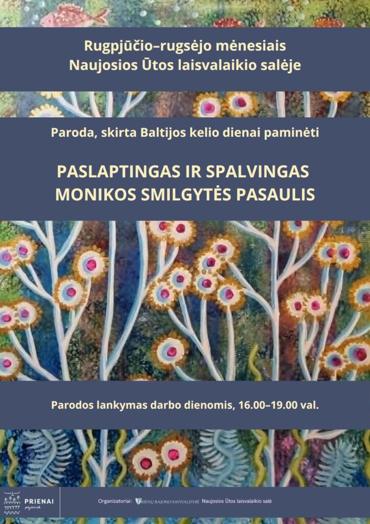Paroda PASLAPTINGAS IR SPALVINGAS MONIKOS SMILGYTĖS PASAULIS