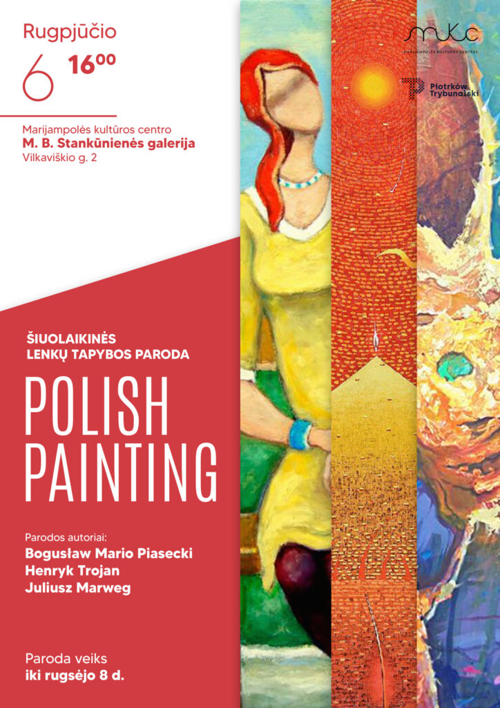 ŠIUOLAIKINĖS LENKŲ TAPYBOS PARODA „POLISH PAINTING“ | MARIJAMPOLĖ