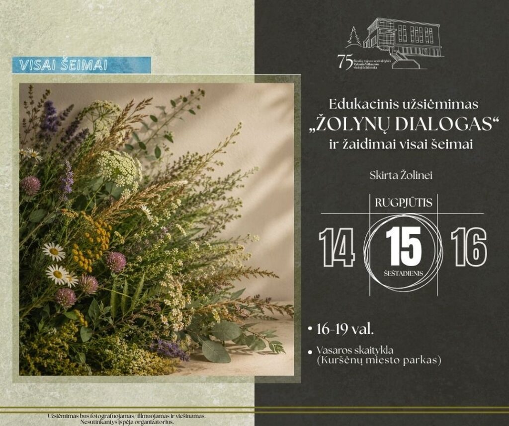15 d. 16–19 val. – ŠIAULIŲ RAJONO SAVIVALDYBĖS VYTAUTO VITKAUSKO VIEŠOJOJE BIBLIOTEKOJE – Vasaros skaitykloje – edukacinis užsiėmimas „Žolynų dialogas“ ir žaidimai visai šeimai