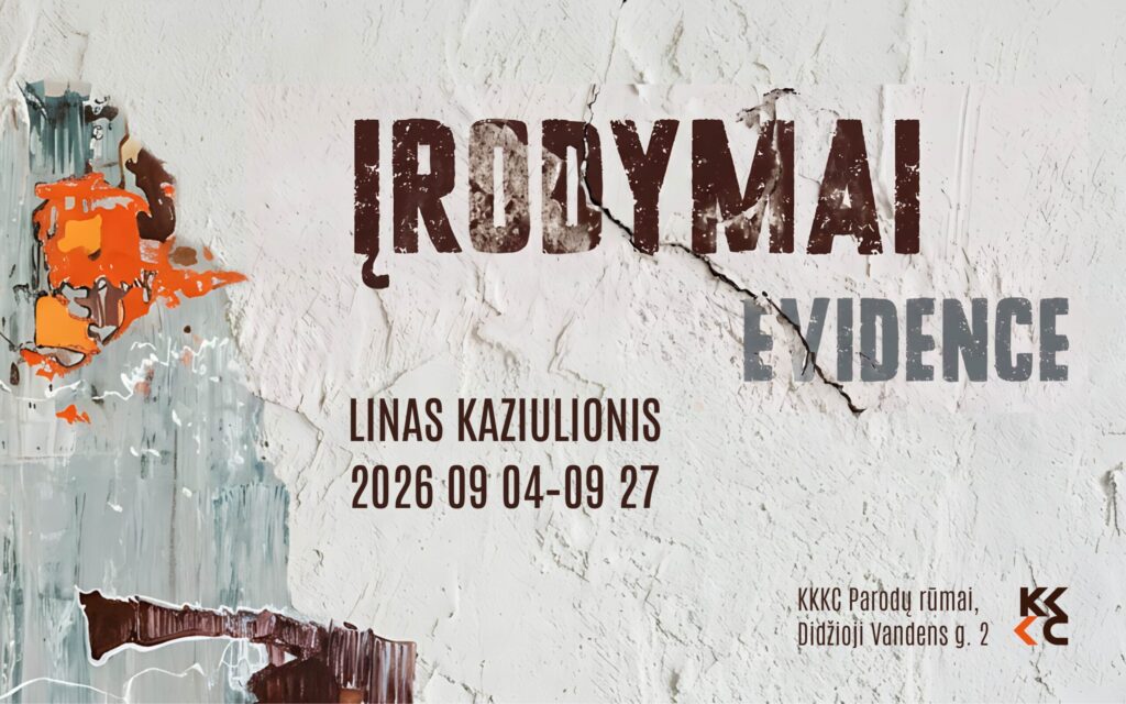 Lino Kaziulionio paroda „Įrodymai“