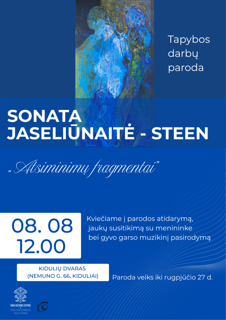 SONATOS JASELIŪNAITIES-STEEN TAPYBOS DARBŲ PARODA