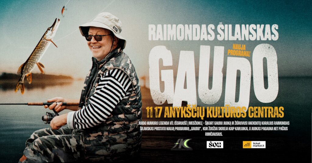 Raimondas Šilanskas GAUDO | Anykščiai