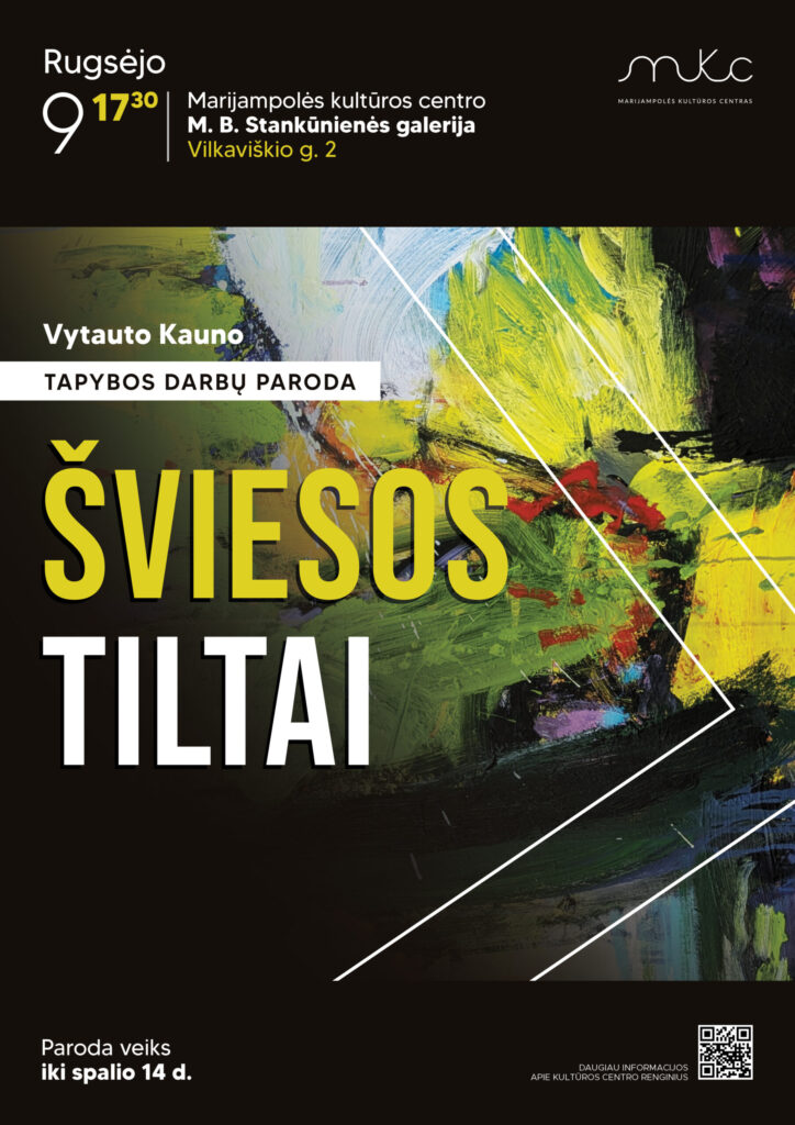 VYTAUTO KAUNO TAPYBOS DARBŲ PARODA „ŠVIESOS TILTAI“ | MARIJAMPOLĖ