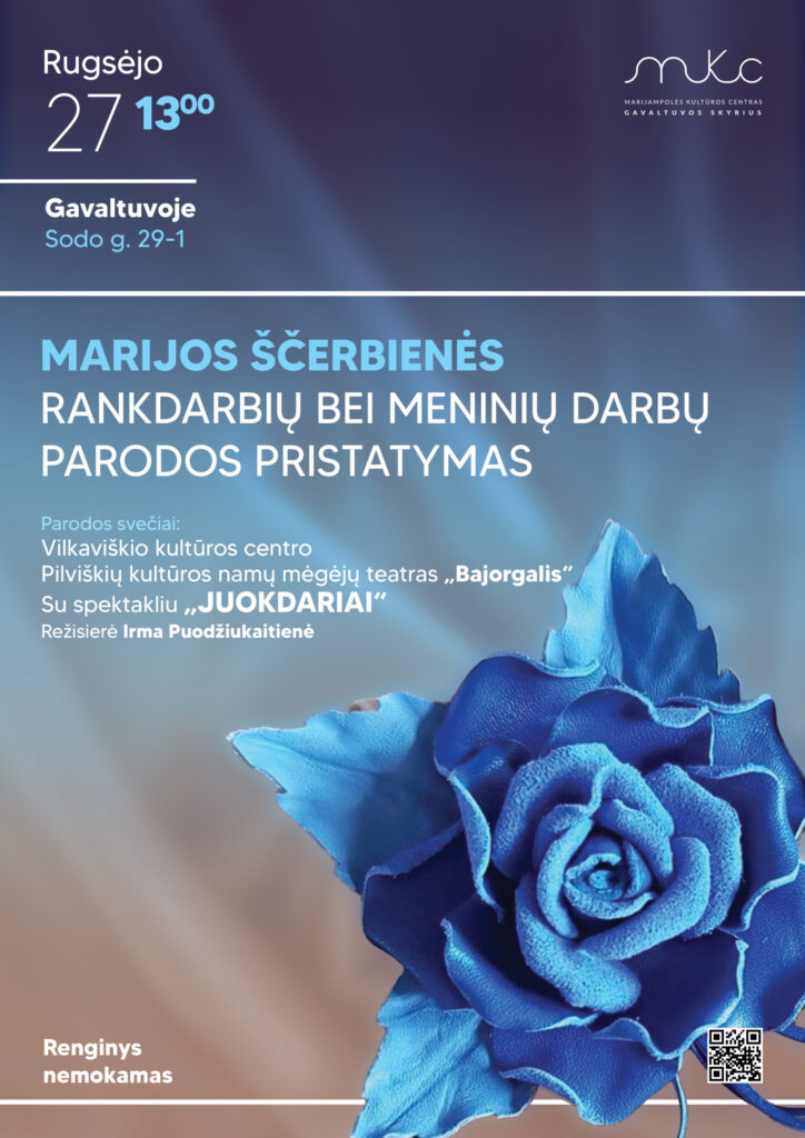 MARIJOS ŠČERBIENĖS RANKDARBIŲ BEI MENINIŲ DARBŲ PARODOS PRISTATYMAS | GAVALTUVA