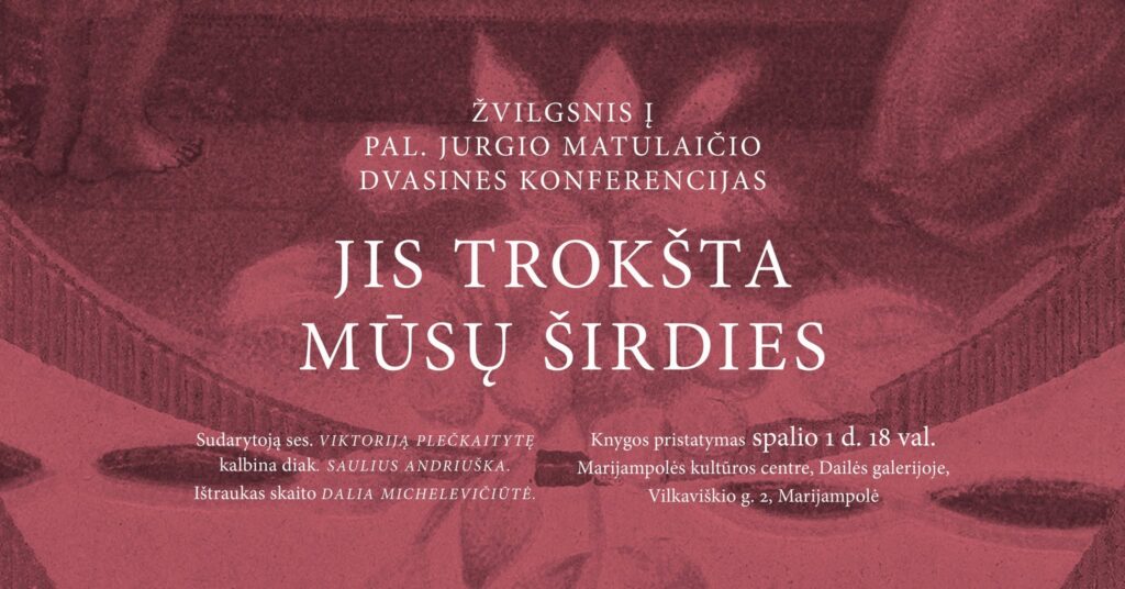 KNYGOS „JIS TROKŠTA MŪSŲ ŠIRDIES“ PRISTATYMAS | MARIJAMPOLĖ