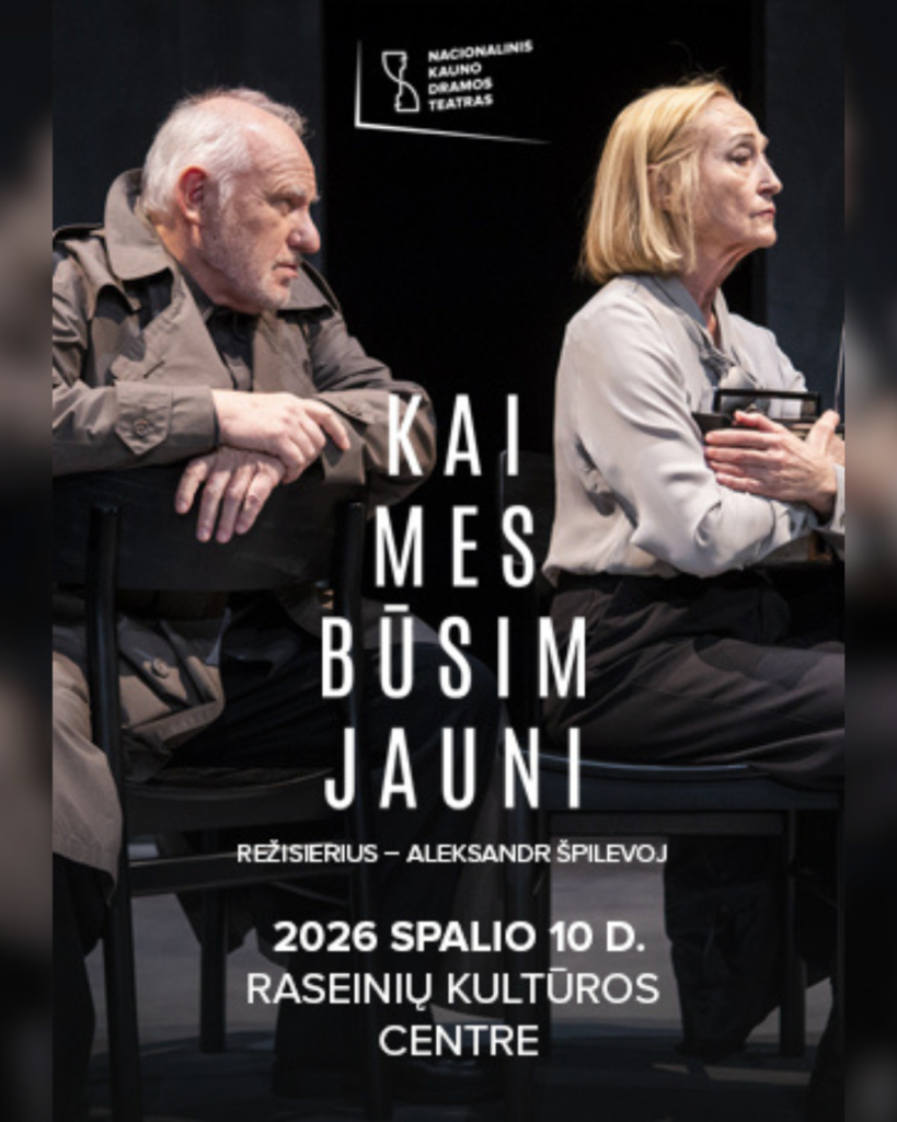 Spektaklis „Kai mes būsim jauni“ | Nacionalinis Kauno dramos teatras