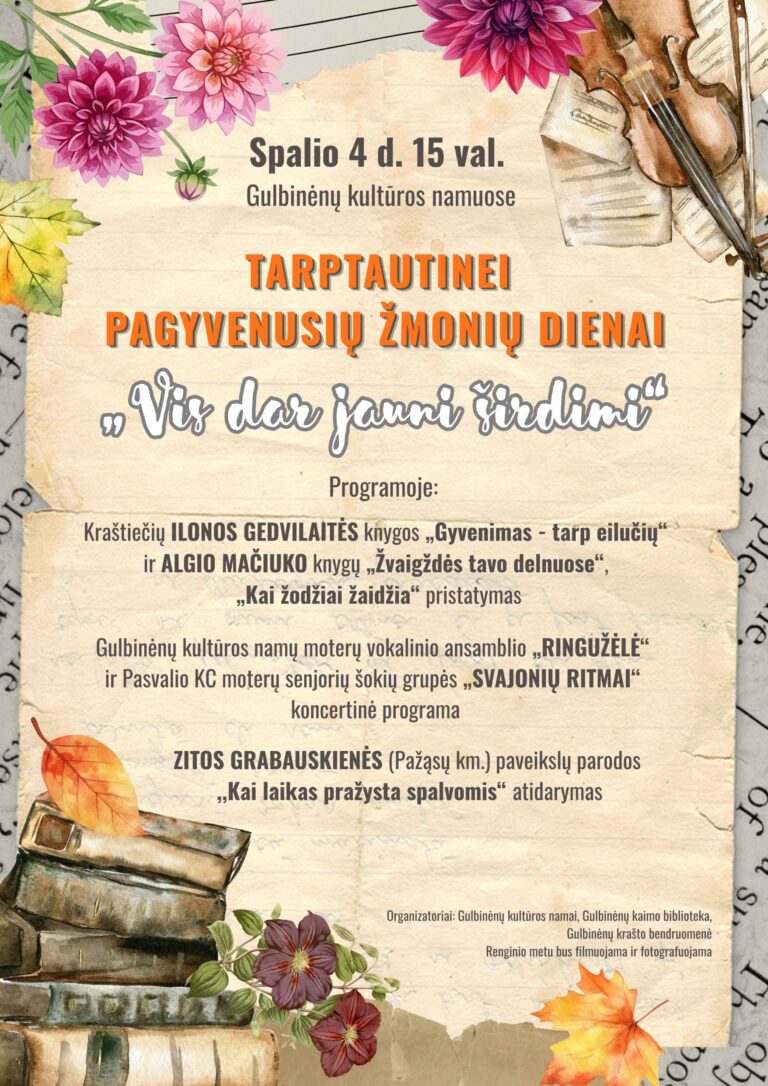 „Vis dar jauni širdimi“ renginys tarptautinei pagyvenusių žmonių dienai Gulbinėnuose