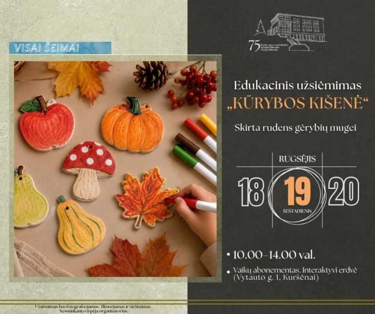 19 d. 10–14 val. – ŠIAULIŲ RAJONO SAVIVALDYBĖS VYTAUTO VITKAUSKO VIEŠOJOJE BIBLIOTEKOJE – Vaikų abonemente. Interaktyvioje erdvėje – edukacinis užsiėmimas „Kūrybos kišenė“