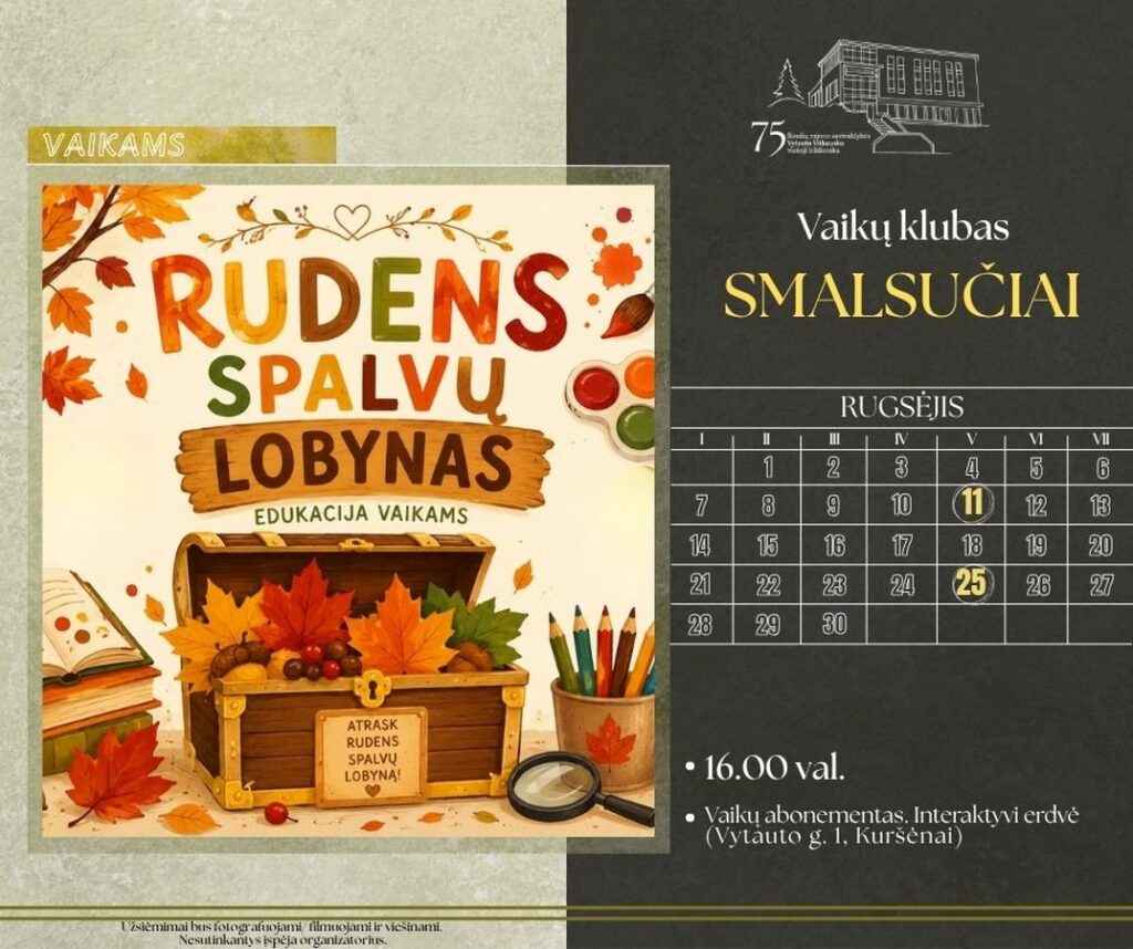 25 d. 16 val. – ŠIAULIŲ RAJONO SAVIVALDYBĖS VYTAUTO VITKAUSKO VIEŠOJOJE BIBLIOTEKOJE – Vaikų abonemente. Interaktyvioje erdvėje – vaikų klubo „Smalsučiai“ užsiėmimas