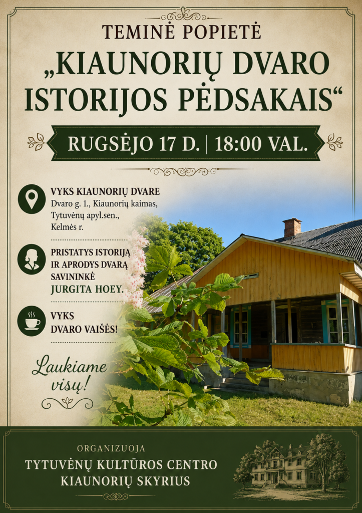 „Kiaunorių dvaro istorijos pėdsakais“