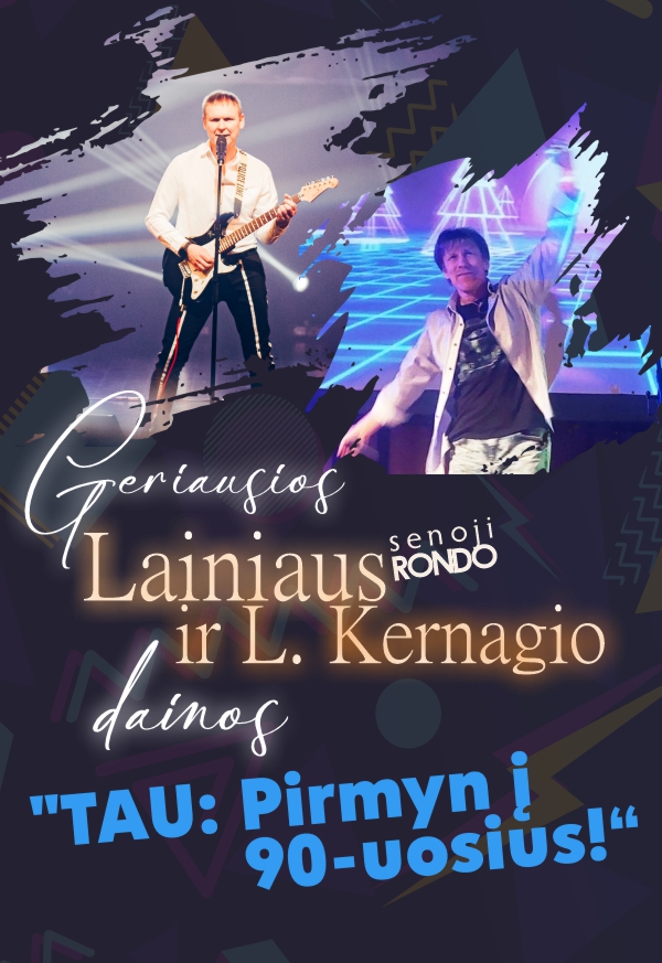 Geriausios Lainiaus ir L. Kernagio dainos | TAU! Pirmyn į 90-uosius!