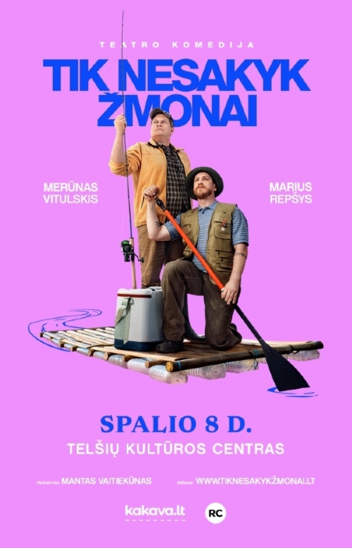 Teatro komedija „TIK NESAKYK ŽMONAI“