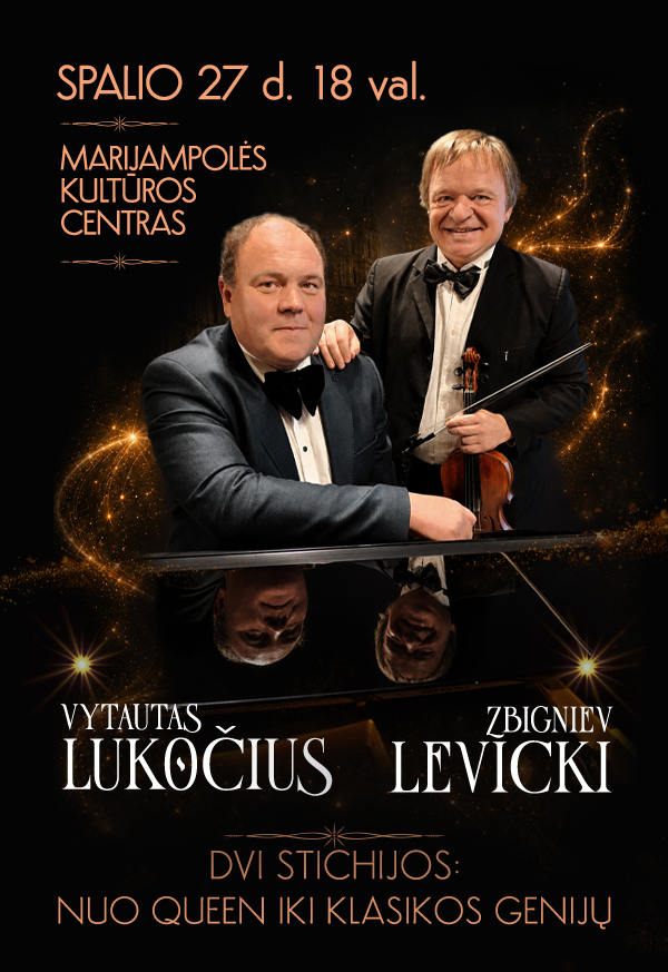 Z. LEVICKI IR V. LUKOČIUS | DVI STICHIJOS: NUO QUEEN IKI KLASIKOS GENIJŲ