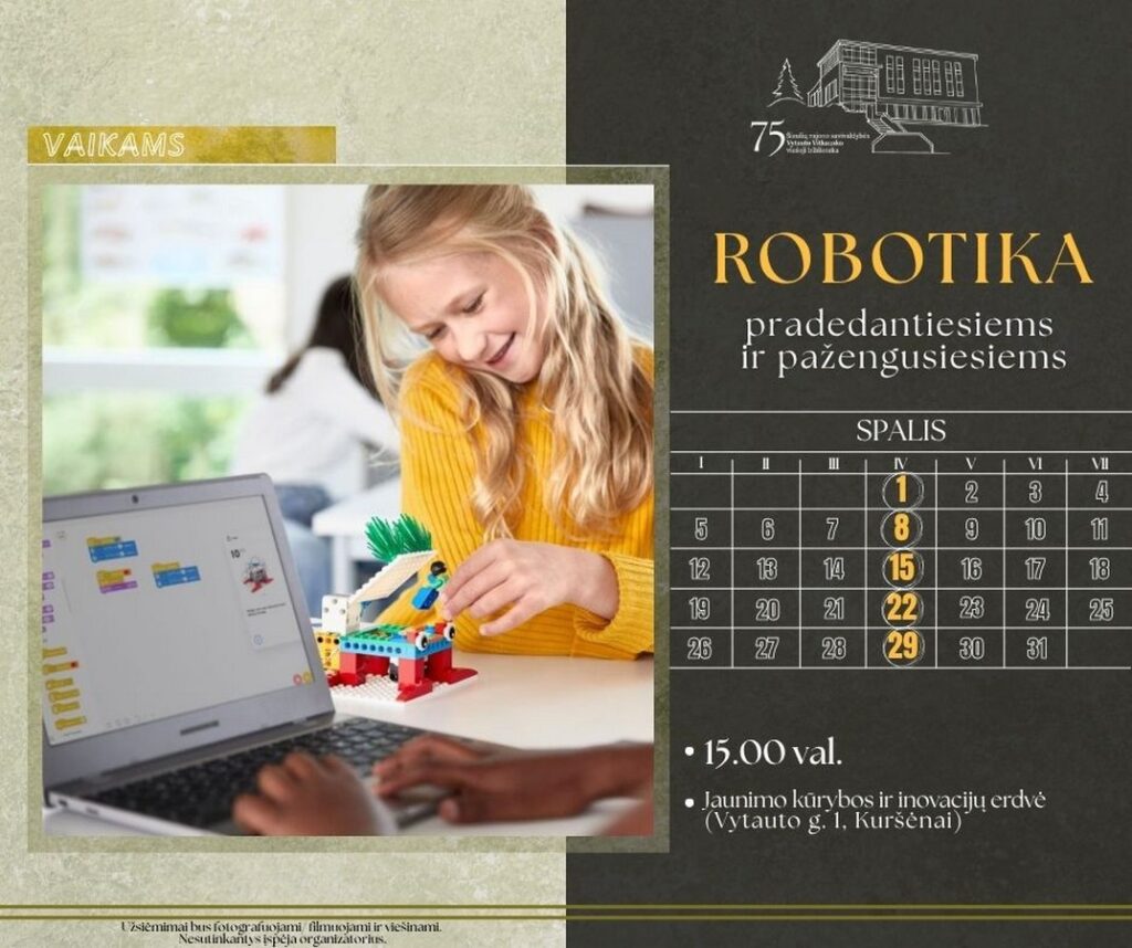 8 d. 15 val. – ŠIAULIŲ RAJONO SAVIVALDYBĖS VYTAUTO VITKAUSKO VIEŠOJOJE BIBLIOTEKOJE – Jaunimo kūrybos ir inovacijų erdvėje – užsiėmimas vaikams ir jaunimui „Robotika pradedantiesiems ir pažengusiesiems“