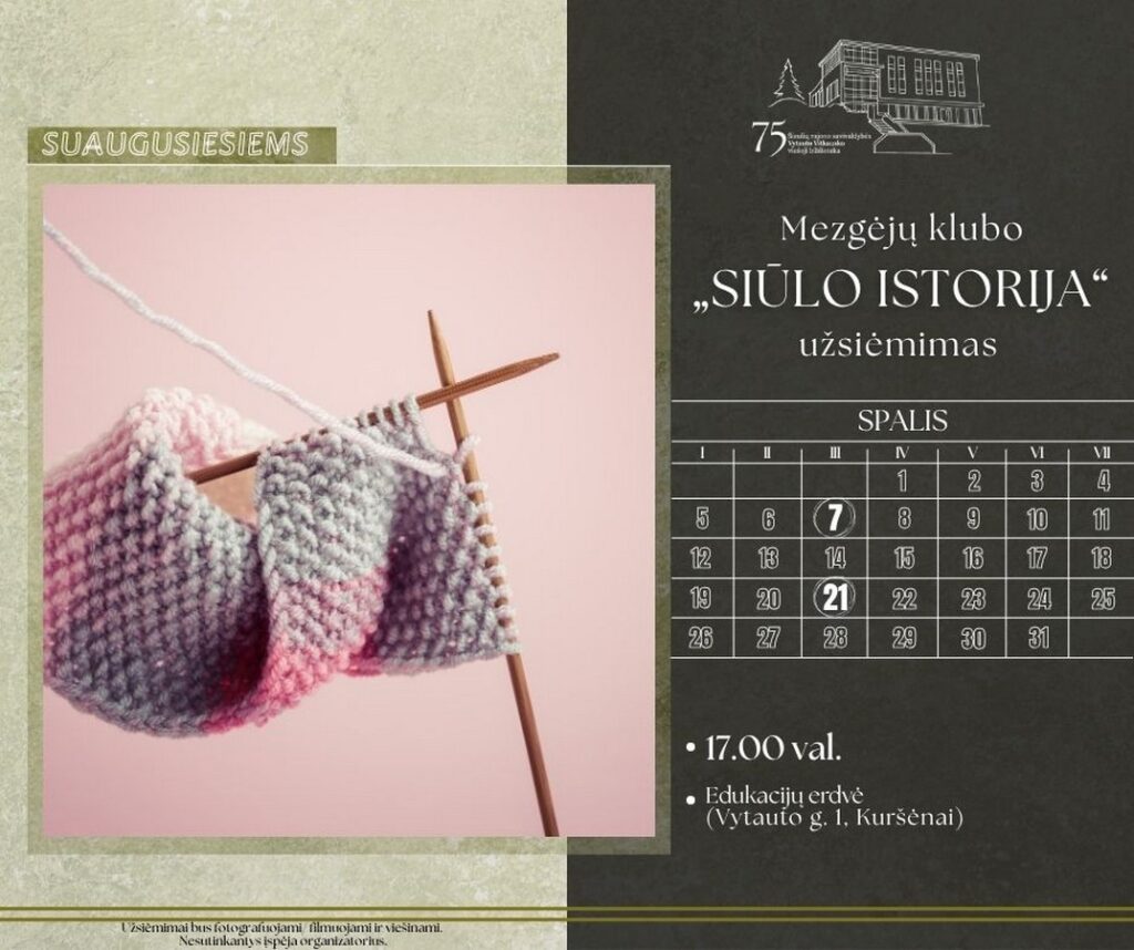 7 d. 17 val. – ŠIAULIŲ RAJONO SAVIVALDYBĖS VYTAUTO VITKAUSKO VIEŠOJOJE BIBLIOTEKOJE – Edukacijų erdvėje – mezgėjų klubo „Siūlo istorija“ užsiėmimas