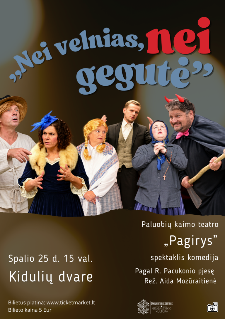 SPEKTAKLIS „NEI VELNIAS, NEI GEGUTĖ“
