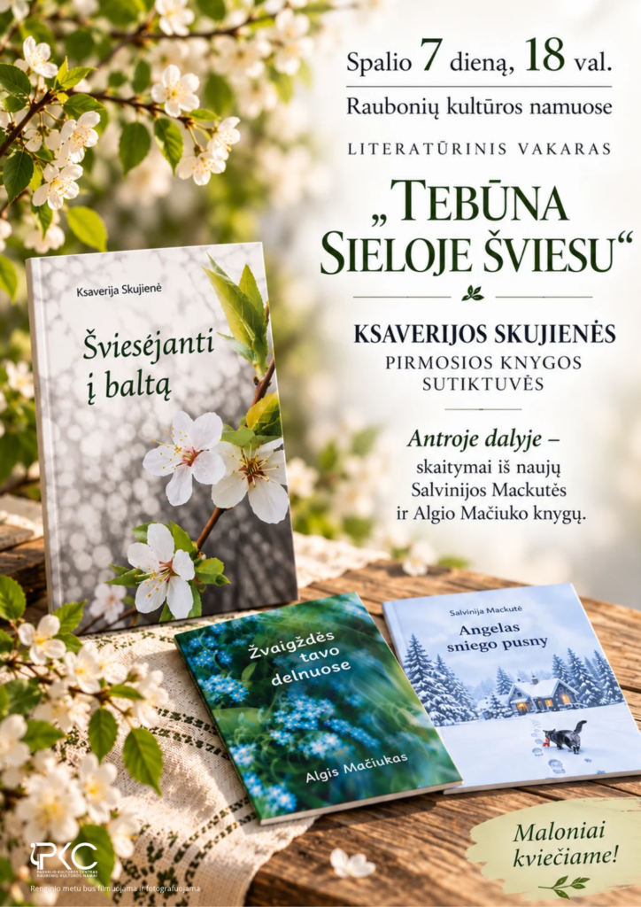 Vakaras „Tebūna sieloje šviesu“ K. Skujienės knygos sutiktuvės Raubonių kultūros namuose
