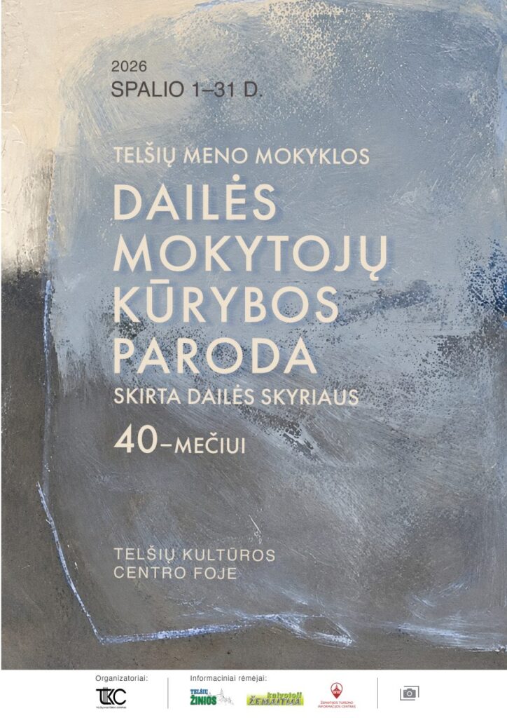 Telšių meno mokyklos dailės mokytojų kūrybos paroda skirta dailės skyriaus 40-mečiui