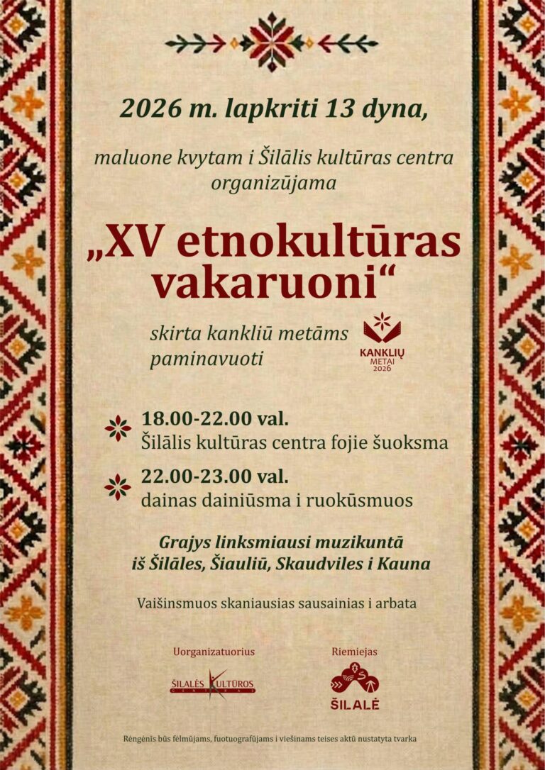 XV Etnokultūros vakaronė Šilalėje
